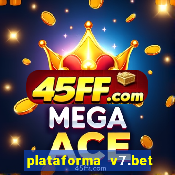 plataforma v7.bet paga mesmo